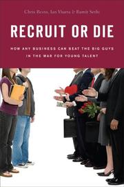 Cover of: Recruit or Die: How Any Business Can Beat the Big Guys in the War for Young Talent