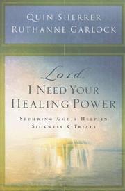 Cover of: Lord, I Need Your Healing Power by Quin Sherrer, Ruthanne Garlock