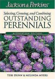Cover of: Jackson & Perkins Selecting, Growing and Combining Outstanding Perennials:  Midwestern Edition (Jackson & Perkins Selecting, Growing and Combining Outstanding Perinnials)
