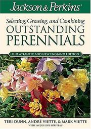 Cover of: Jackson & Perkins Selecting, Growing and Combining Outstanding Perennials: Mid-Atlantic and New England Edition