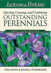 Cover of: Jackson & Perkins Selecting, Growing and Combining Outstanding Perennials: Great Plains Edition (Jackson & Perkins Selecting, Growing and Combining Outstanding Perinnials)
