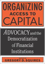 Cover of: Organizing Access to Capital: Advocacy and the Democratization of Financial Institutions
