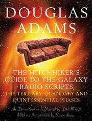 The hitchhiker's guide to the galaxy radio scripts : the tertiary, quandary and quintessential phases