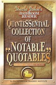 Cover of: Uncle John's Quintessential Collection of Notable Quotables