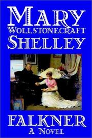 Falkner by Mary Wollstonecraft Shelley, Mary Wollstonecraft Shelley