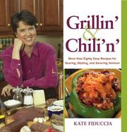 Cover of: Grillin' and Chili'n: Eighty Easy Recipes for Venison to Sizzle, Smoke, and Simmer