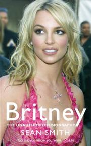 Cover of: Britney: The Unauthorized Biography of Britney Spears