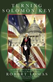 Cover of: Turning the Solomon Key: George Washington, the Bright Morning Star, and the Secrets of Masonic Astrology