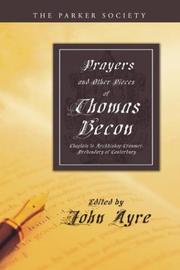 Cover of: Prayers and Other Pieces of Thomas Becon