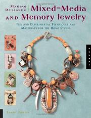 Cover of: Making Designer Mixed-Media and Memory Jewelry: Fun and Experimental Techniques and Materials for the Home Studio