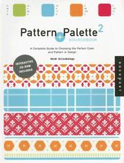 Cover of: Pattern and Palette Sourcebook 2: A Complete Guide to Choosing the Perfect Color and Pattern in Design