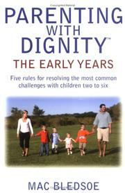 Cover of: Parenting with dignity: the early years