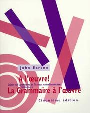 Cover of: A L'Oeuvre!: Cahier De Laboratoire Et Travaux Complementaires Conforme a LA Grammaire a L'Oeuvre