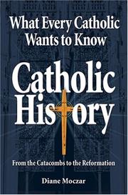 Cover of: What Every Catholic Wants to Know: Catholic History