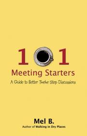 Cover of: 101 Meeting Starters: A Guide to Better Twelve Step Discussions
