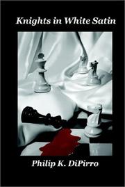 Cover of: Knights in White Satin | Philip K. Dipirro