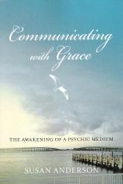 Cover of: Communicating With Grace: The Awakening of a Psychic Medium