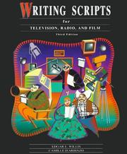 Cover of: Writing scripts for television, radio, and film by Edgar E. Willis
