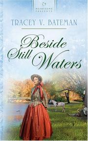 Beside Still Waters (Heartsong Presents #676) by Tracey Victoria Bateman