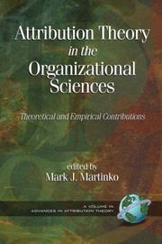 Attribution theory in the organizational sciences : theoretical and emperical contributions