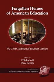 Forgotten heroes of American education : the great tradition of teaching teachers