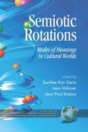 Cover of: Semiotic Rotations: Modes of Meanings in Cultural Worlds (HC) (Advances in Cultural Psychology: Constructing Human Development) (Advances in Cultural Psychology: Constructing Human Development)