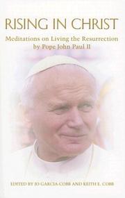 Cover of: Rising in Christ: Mediations on Living the Resurrection by Pope John Paul II