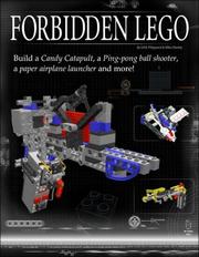 Cover of: Forbidden LEGO: Build the Models Your Parents Warned You Against!