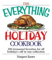 Cover of: The Everything Holiday Cookbook: 300 treasured favorites--all in one collection (Everything: Cooking)