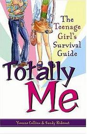 Cover of: Totally Me!: The Teenage Girl's Survival Guide