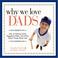 Cover of: Why We Love Dads