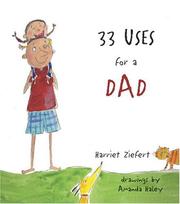 33 Uses for a Dad by Amanda Haley, Harriet Ziefert