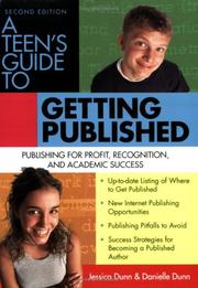Cover of: A Teen's Guide to Getting Published: Publishing for Profit, Recognition And Academic Success