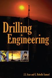 Drilling Engineering by J.J. Azar, G. Robello Samuel