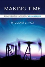 Cover of: Making Time: Essays on the Nature of Los Angeles