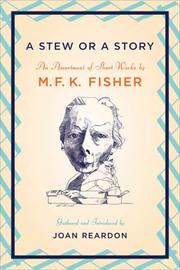 Cover of: A Stew or a Story by M. F. K. Fisher