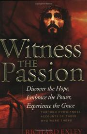 Cover of: Witness the Passion by Richard Exley