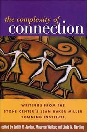 Cover of: The Complexity of Connection: Writings from the Stone Center's Jean Baker Miller Training Institute
