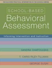 School-based behavioral assessment : informing intervention and instruction