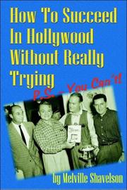 Cover of: How to Succeed in Hollywood Without Really Trying P.S. - You Can't!