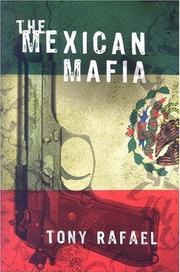 The Mexican Mafia by Tony Rafael