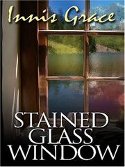 Cover of: Stained Glass Window (Five Star Expressions) by Innis Grace