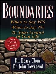 Cover of: Boundaries: When to Say YES, When to Say NO, to Take Control of Your Life
