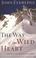 Cover of: The Way of the Wild Heart (Walker Large Print Books)