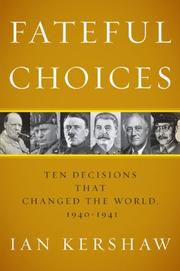 Cover of: Fateful Choices: ten decisions that changed the world, 1940-1941