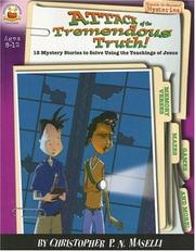 Cover of: Attack of the Tremendous Truth!: Ages 8-12: 12 Mystery Stories to Solve Using the Teachings of Jesus (Sleuth-It-Yourself Mysteries Series)