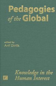 Cover of: Pedagogies of the Global: Knowledge in the Human Interest (Cultural Politics and the Promise of Democracy)