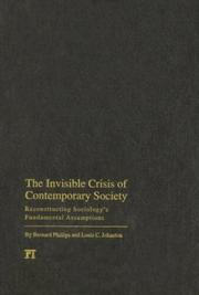 The invisible crisis of contemporary society : reconstructing sociology's fundamental assumptions