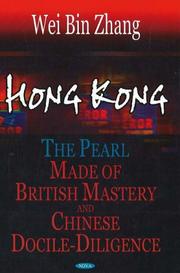 Cover of: Hong kong: the pearl made of British mastery and Chinese docile-diligence