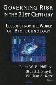 Cover of: Governing Risk in the 21st Century: Lessons from the World of Biotechnology